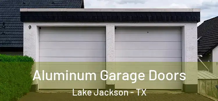  Aluminum Garage Doors Lake Jackson - TX