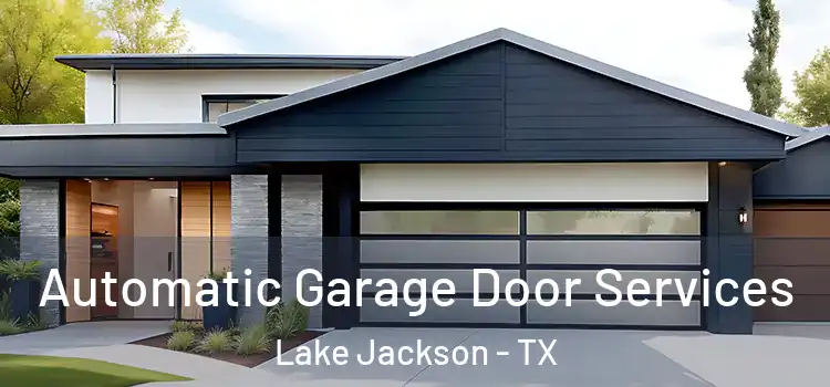  Automatic Garage Door Services Lake Jackson - TX