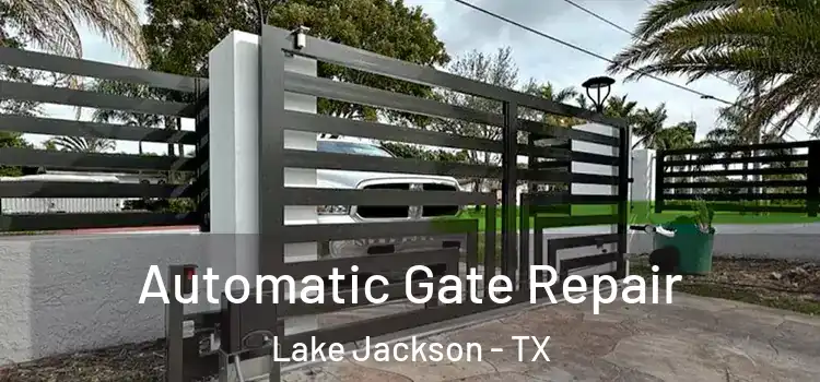  Automatic Gate Repair Lake Jackson - TX