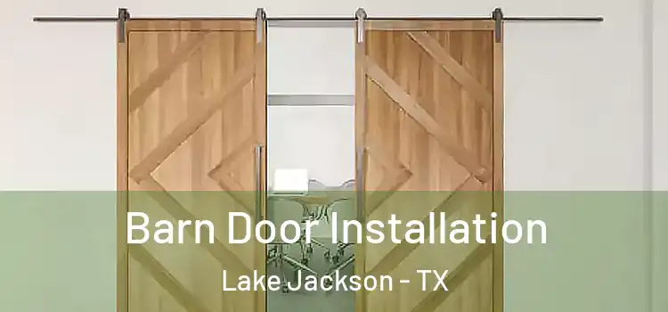  Barn Door Installation Lake Jackson - TX