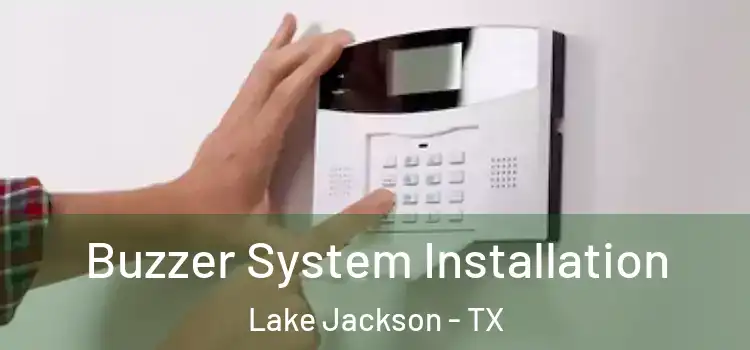  Buzzer System Installation Lake Jackson - TX