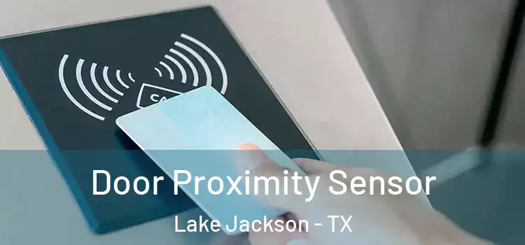  Door Proximity Sensor Lake Jackson - TX
