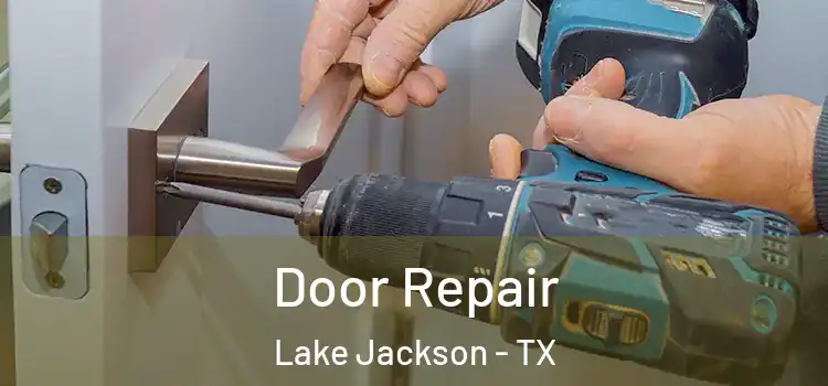  Door Repair Lake Jackson - TX