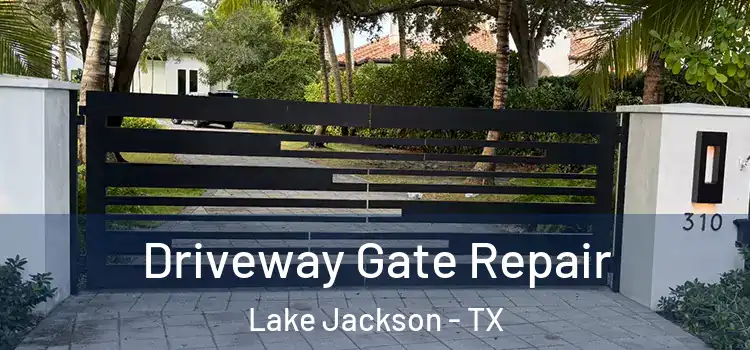 Driveway Gate Repair Lake Jackson - TX
