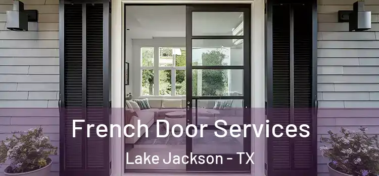 French Door Services Lake Jackson - TX