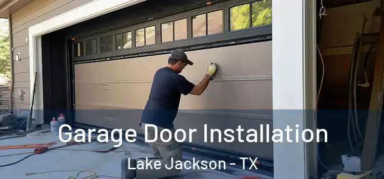  Garage Door Installation Lake Jackson - TX