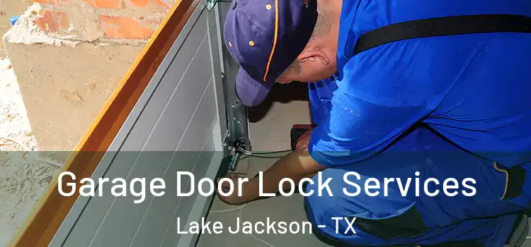  Garage Door Lock Services Lake Jackson - TX