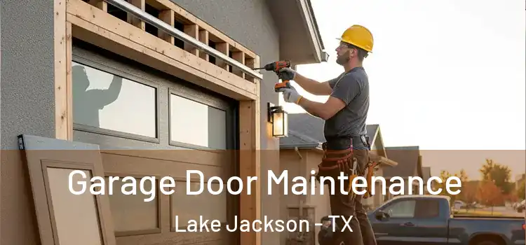  Garage Door Maintenance Lake Jackson - TX