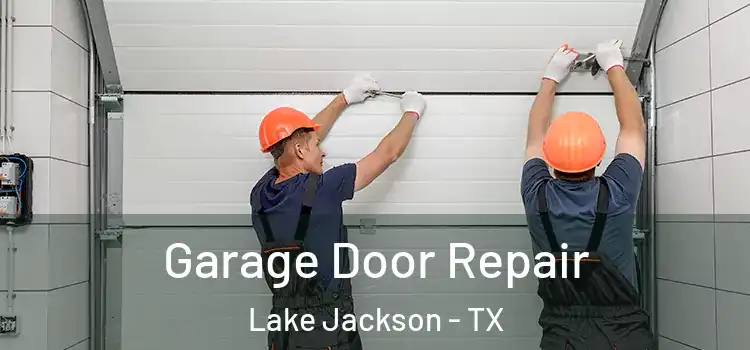  Garage Door Repair Lake Jackson - TX