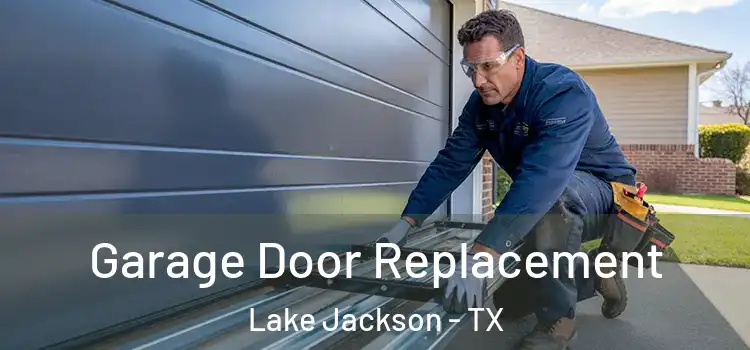  Garage Door Replacement Lake Jackson - TX