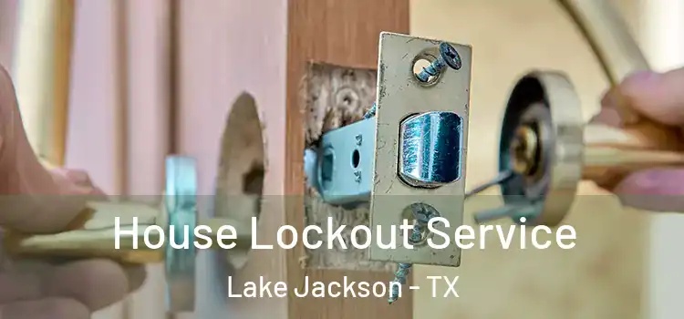  House Lockout Service Lake Jackson - TX