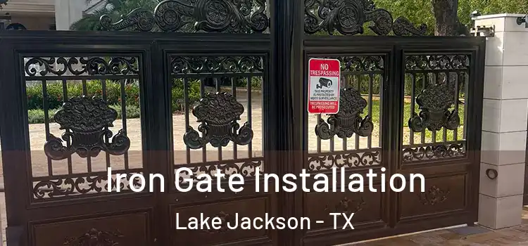  Iron Gate Installation Lake Jackson - TX
