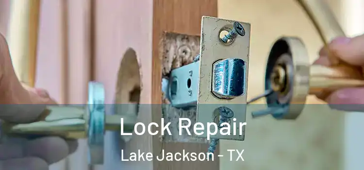 Lock Repair Lake Jackson - TX