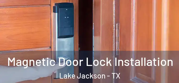  Magnetic Door Lock Installation Lake Jackson - TX