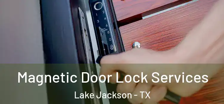  Magnetic Door Lock Services Lake Jackson - TX