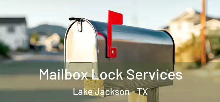  Mailbox Lock Services Lake Jackson - TX
