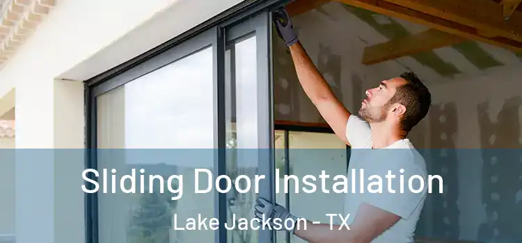 Sliding Door Installation Lake Jackson - TX