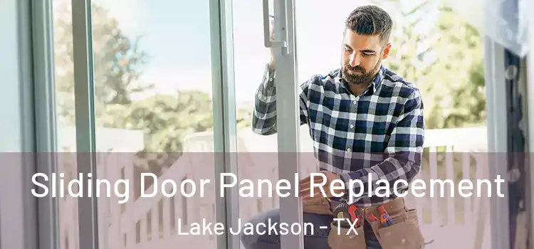  Sliding Door Panel Replacement Lake Jackson - TX