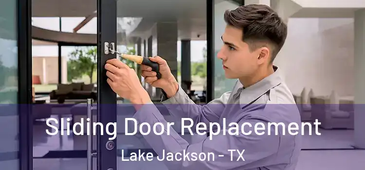  Sliding Door Replacement Lake Jackson - TX