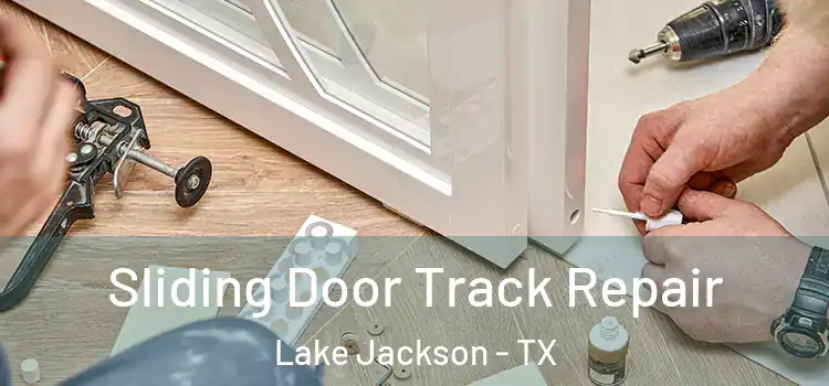  Sliding Door Track Repair Lake Jackson - TX