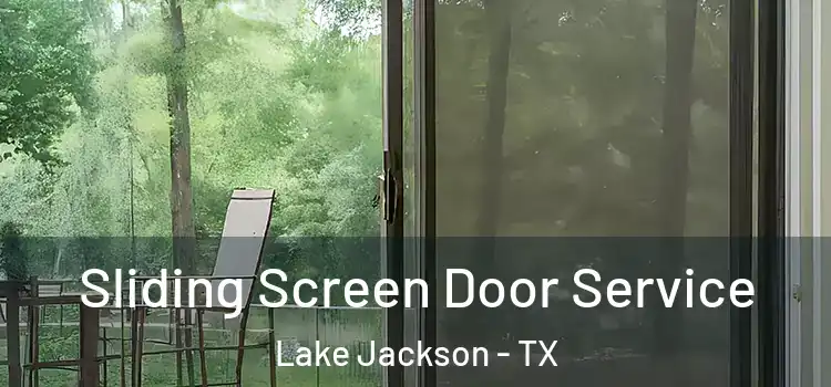  Sliding Screen Door Service Lake Jackson - TX