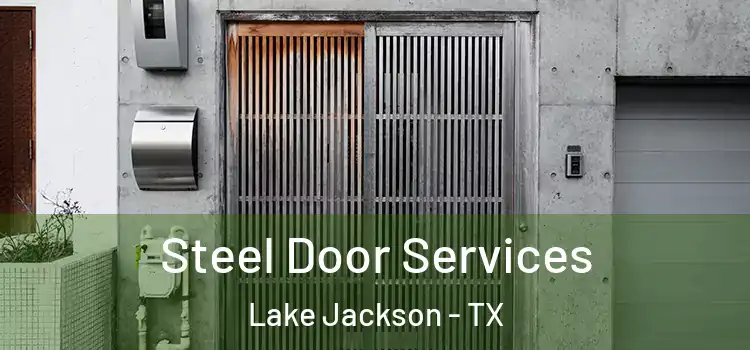 Steel Door Services Lake Jackson - TX