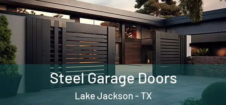  Steel Garage Doors Lake Jackson - TX